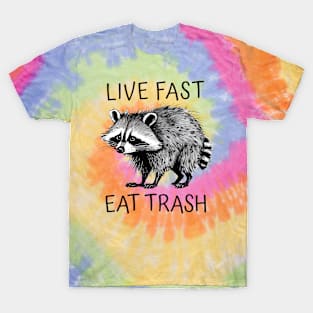 Raccoon Live Fast Eat Trash T-Shirt